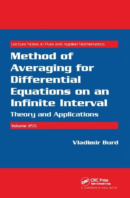 Method of Averaging for Differential Equations on an Infinite Interval: Theory and Applications (Lecture Notes in Pure and Applied Mathematics) Business & Technology