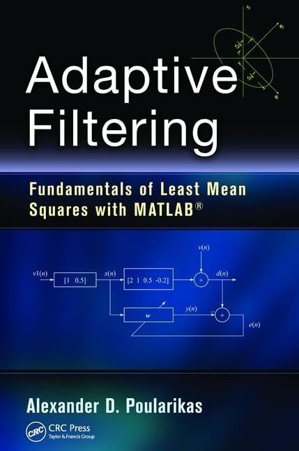 Adaptive Filtering: Fundamentals of Least Mean Squares with MATLAB (R) Computer Science