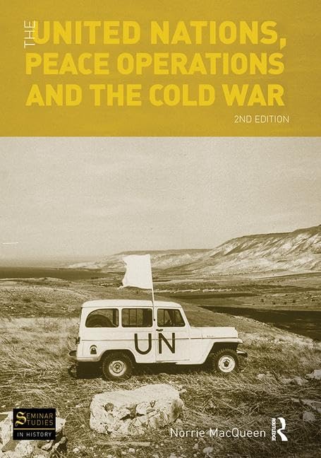 The United Nations, Peace Operations and the Cold War (Seminar Studies) Law