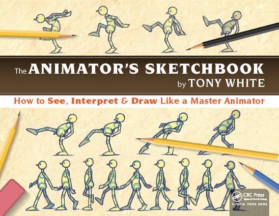 The Animator's Sketchbook: How to See, Interpret & Draw Like a Master Animator Computer Science