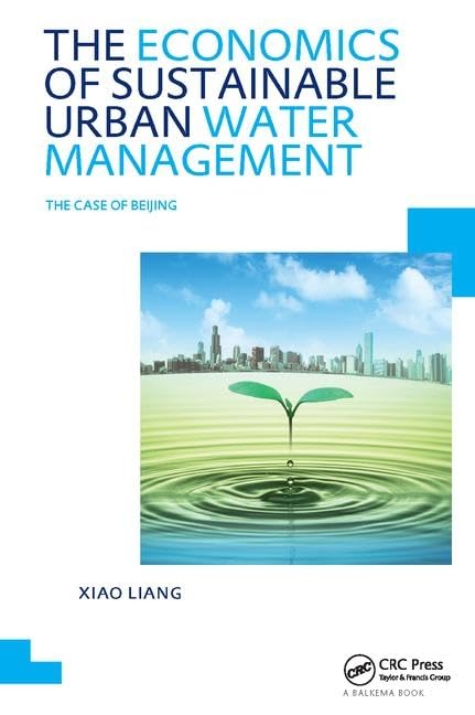 The Economics of Sustainable Urban Water Management: the Case of Beijing: UNESCO-IHE PhD Thesis Business, Finance & Career