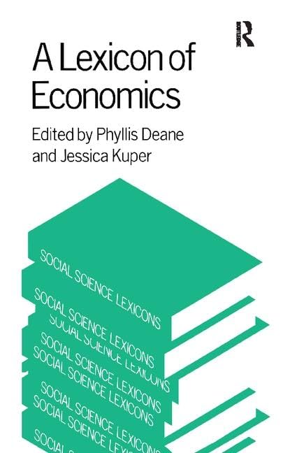 A Lexicon of Economics (Social Science Lexicons) Business, Finance & Career