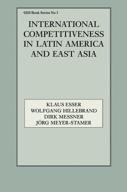International Competitiveness in Latin America and East Asia (Gdi Book Series, 1, Band 1) Business, Finance & Career