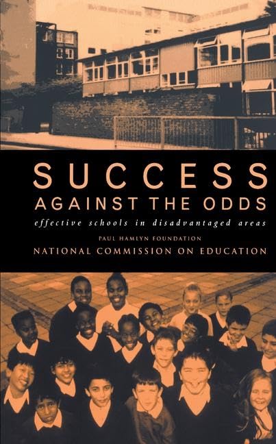 Success Against The Odds: Effective Schools in Disadvantaged Areas General education