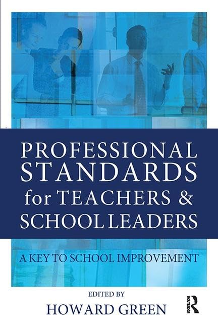 Professional Standards for Teachers and School Leaders: A Key to School Improvement Education & Training
