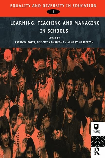 Equality and Diversity in Education 1: Experiences of Learning, Teaching and Managing Schools (Developing Inclusive Curricula: Equality and Diversity in Ed) Education & Training
