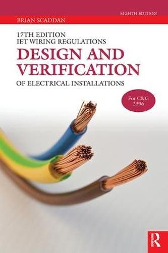 Iet Wiring Regulations: Design and Verification of Electrical Installations Business & Technology