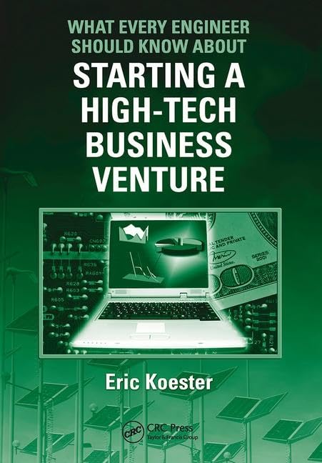 What Every Engineer Should Know About Starting a High-Tech Business Venture (What Every Engineer Should Know, 44, Band 44) Business, Finance & Career