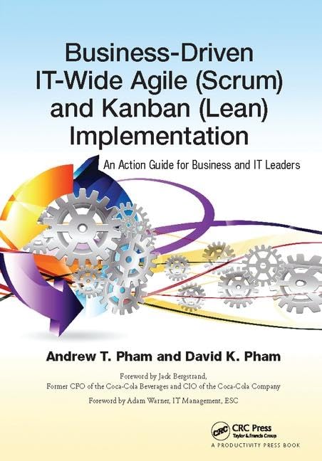 Business-Driven IT-Wide Agile (Scrum) and Kanban (Lean) Implementation: An Action Guide for Business and IT Leaders Business, Finance & Career