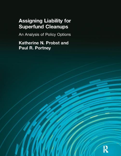 Assigning Liability for Superfund Cleanups: An Analysis of Policy Options Law
