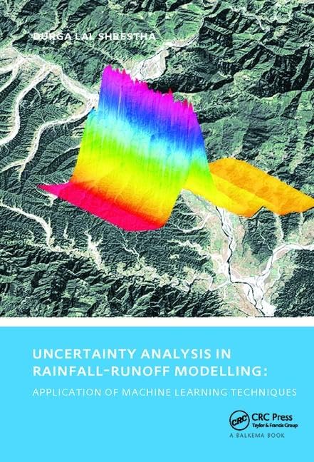 Product Image: Uncertainty Analysis in Rainfall-Runoff Modelling - Application of Machine Learning Techniques: UNESCO-IHE PhD Thesis