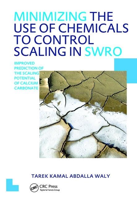 Minimizing the Use of Chemicals to Control Scaling in Sea Water Reverse Osmosis Business & Technology