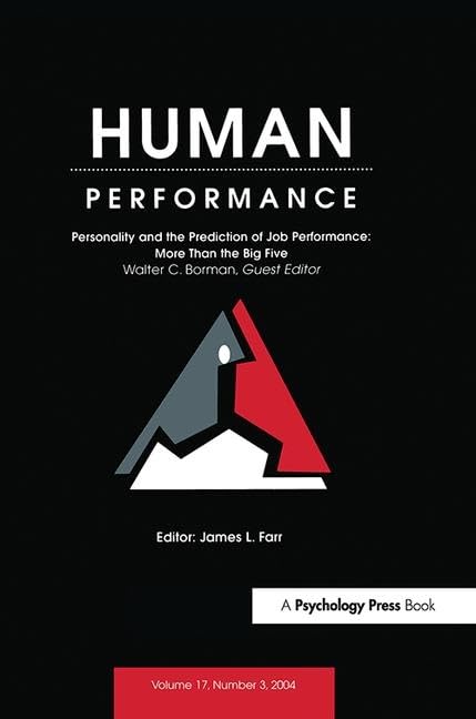 Personality and the Prediction of Job Performance: More Than the Big Five: A Special Issue of Human Performance Business, Finance & Career