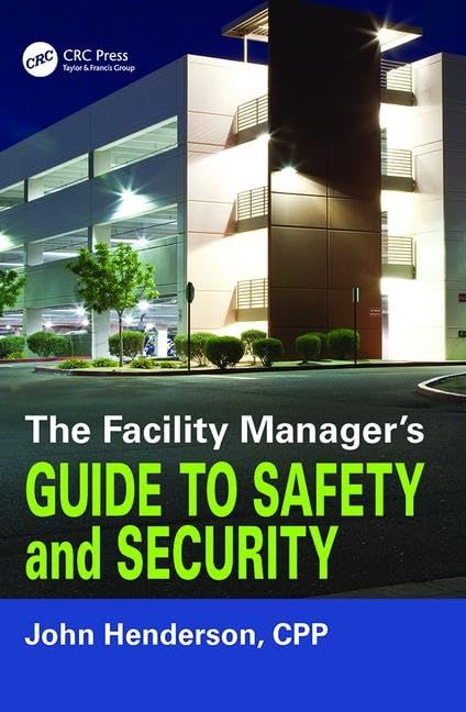 The Facility Manager's Guide to Safety and Security Medicine