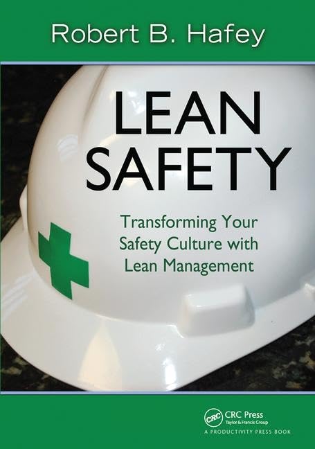 Lean Safety: Transforming your Safety Culture with Lean Management Business, Finance & Career