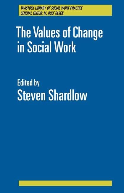 The Values of Change in Social Work (Tavistock Library of Social Work Practice) Medicine