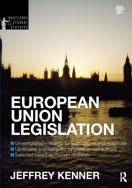 European Union Legislation 2012-2013 (Routledge Student Statutes) Law