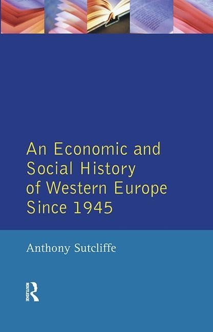 An Economic and Social History of Western Europe since 1945 General education