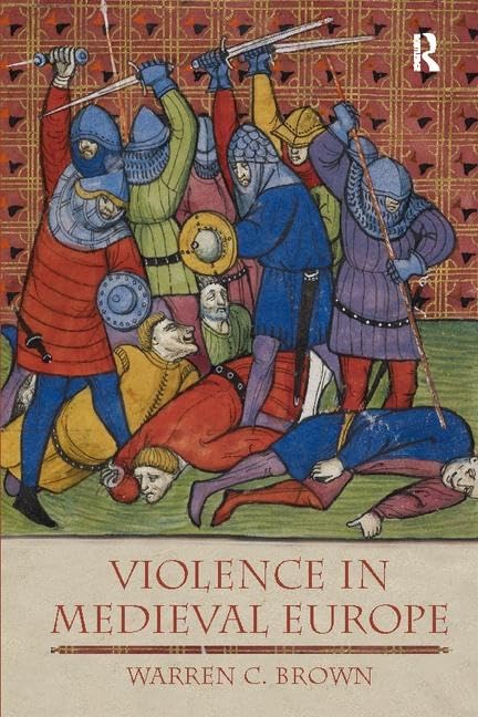 Violence in Medieval Europe (Medieval World) Social Sciences