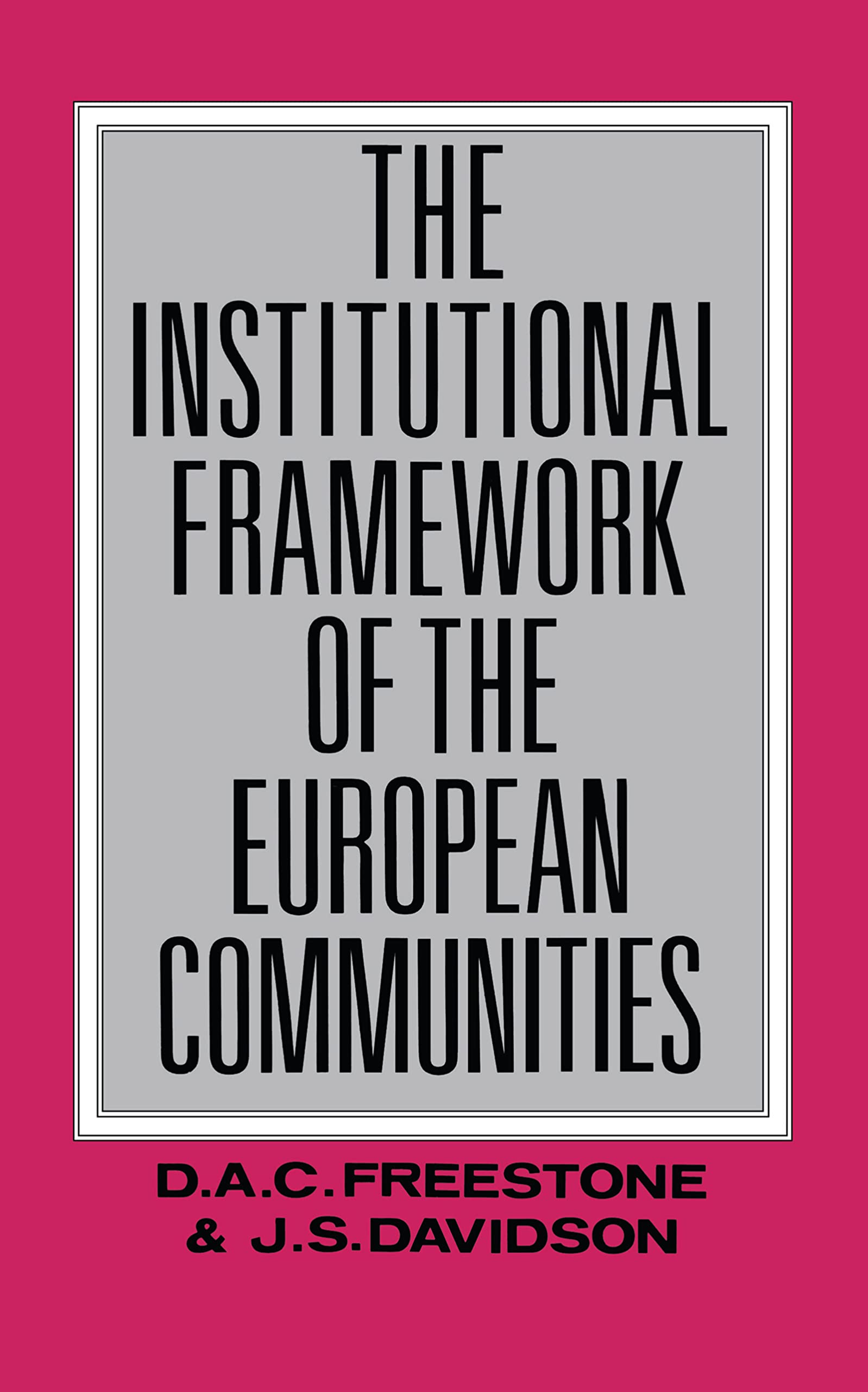 The Institutional Framework of the European Communities Law