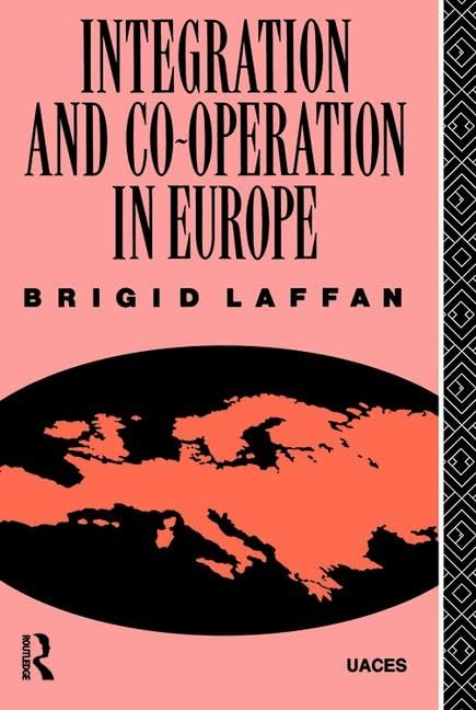 Integration and Co-operation in Europe (Routledge/Uaces Contemporary European Studies) Business, Finance & Career