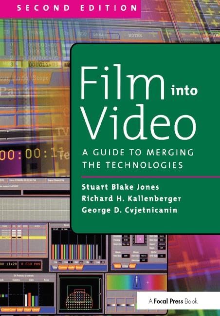 Film Into Video: A Guide to Merging the Technologies Arts & Music