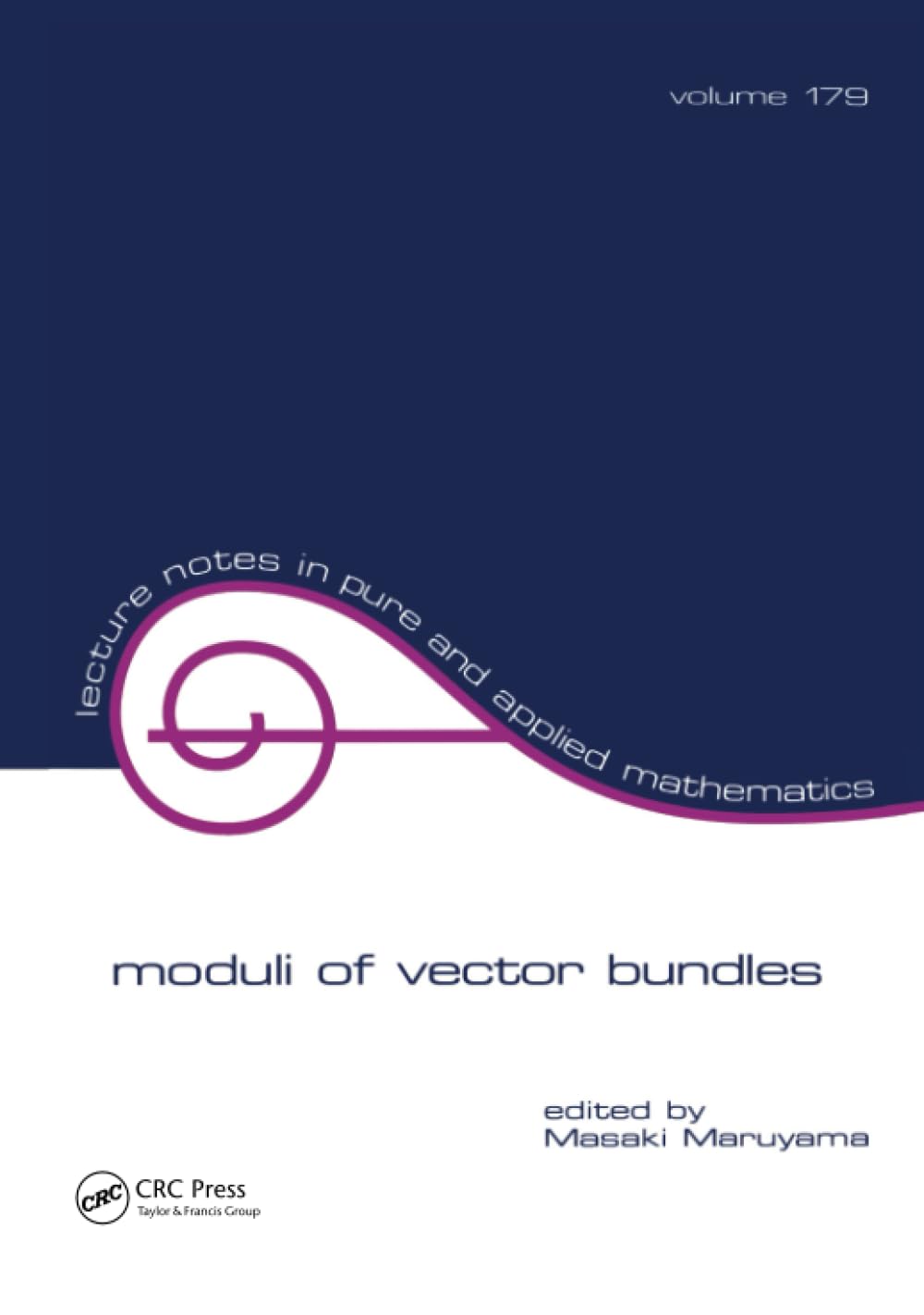 Moduli of Vector Bundles (Lecture Notes in Pure and Applied Mathematics) Mathematics