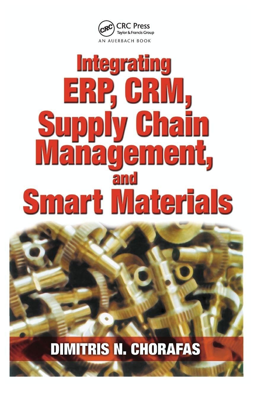 Integrating ERP, CRM, Supply Chain Management, and Smart Materials Business, Finance & Career