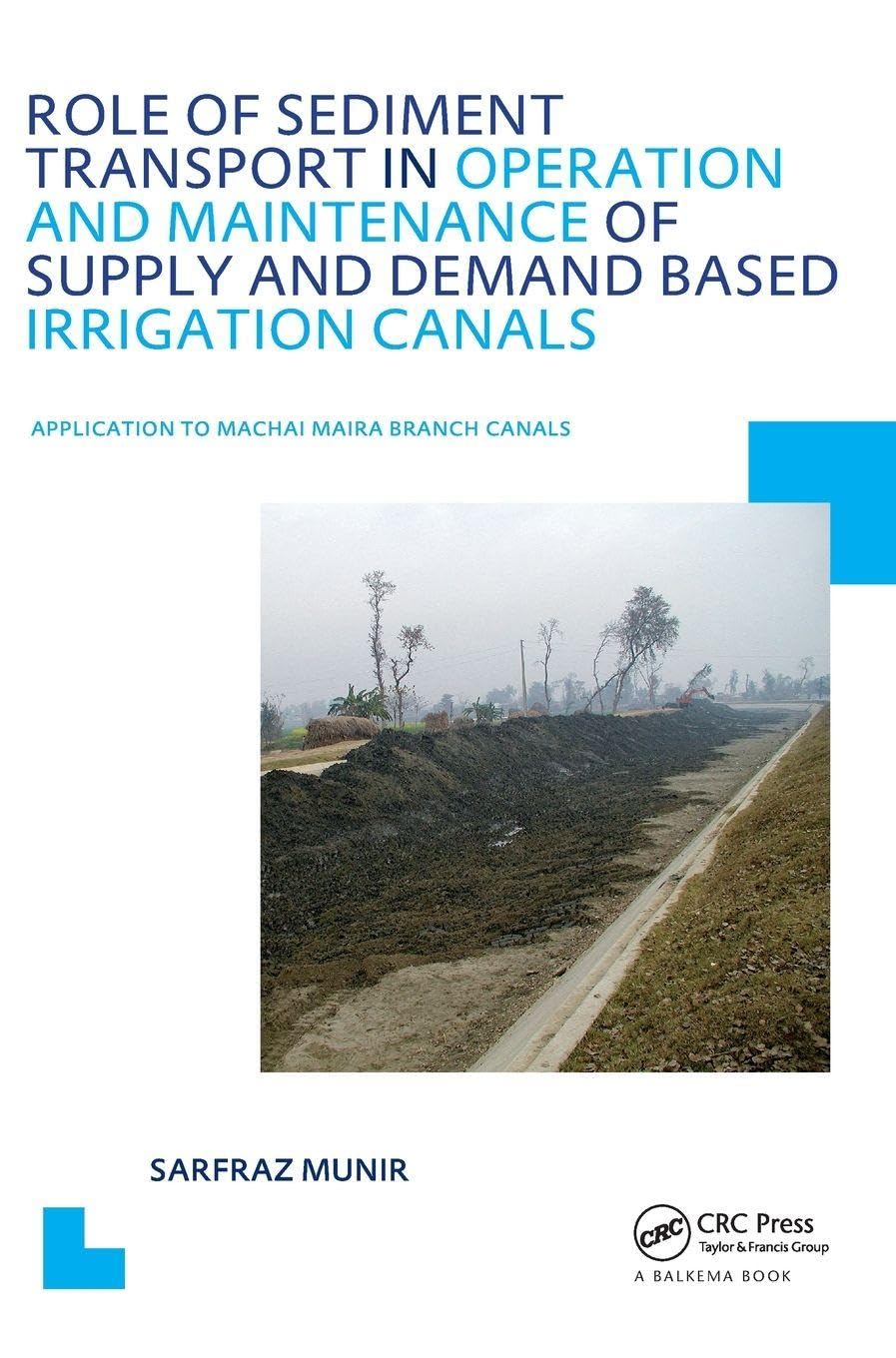 Role of Sediment Transport in Operation and Maintenance of Supply and Demand Based Irrigation Canals Business, Finance & Career