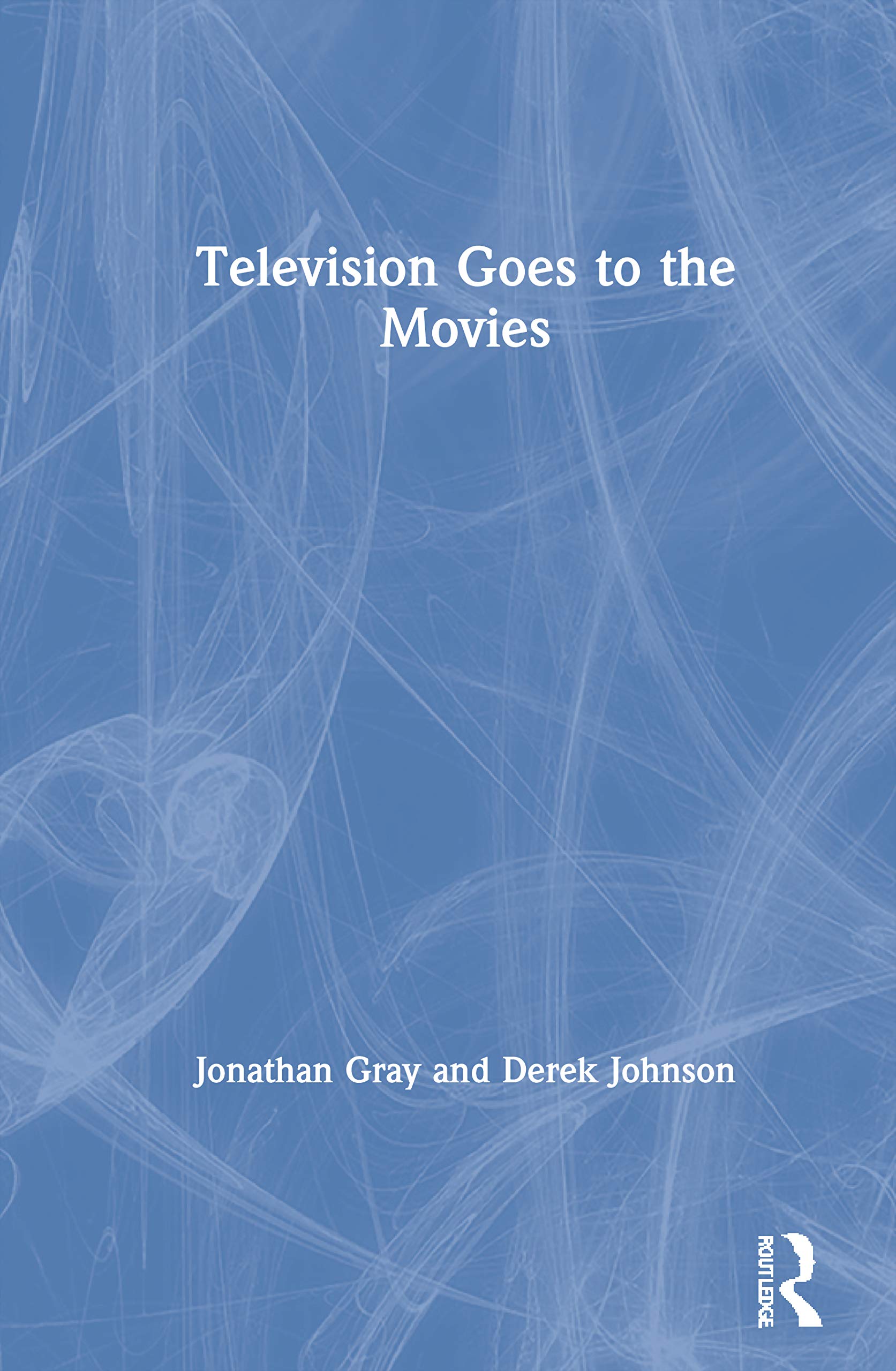Television Goes to the Movies Media & Communication