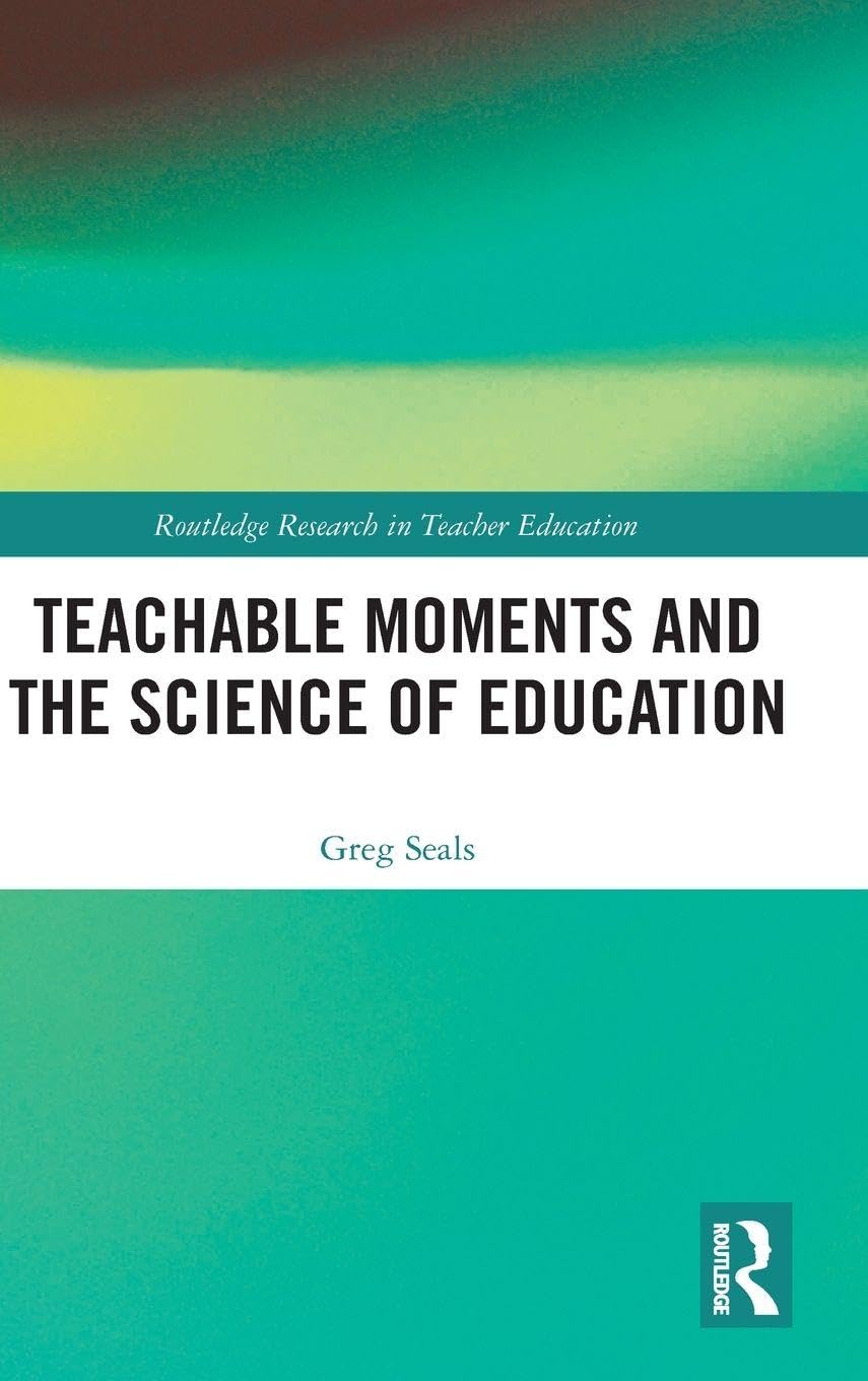 Teachable Moments and the Science of Education Education & Training