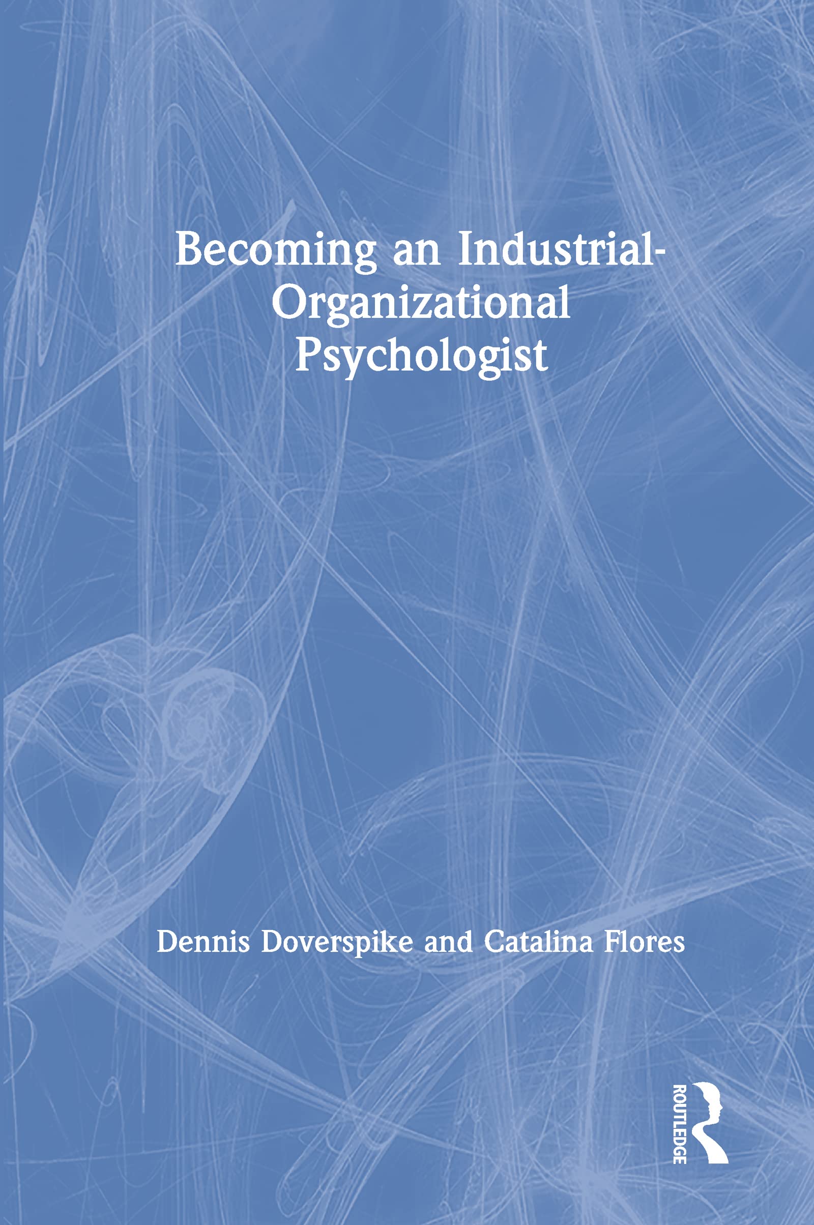 Becoming an Industrial-Organizational Psychologist Business, Finance & Career