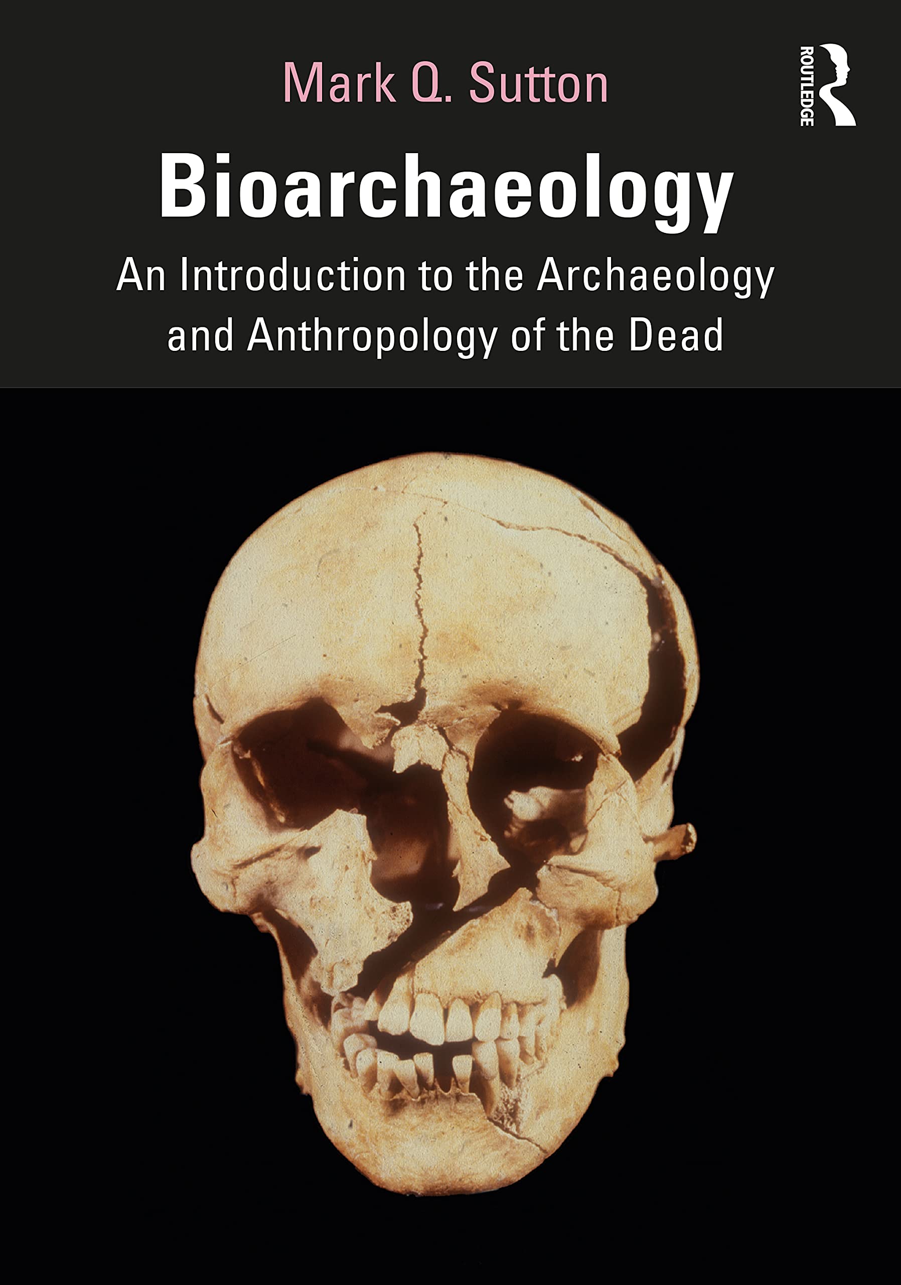 Bioarchaeology: An Introduction to the Archaeology and Anthropology of the Dead Social Sciences
