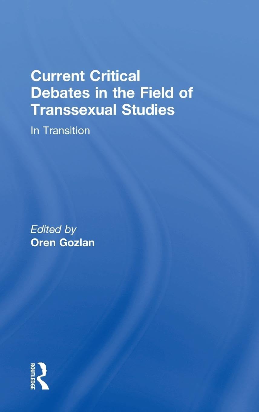 Current Critical Debates in the Field of Transsexual Studies Books