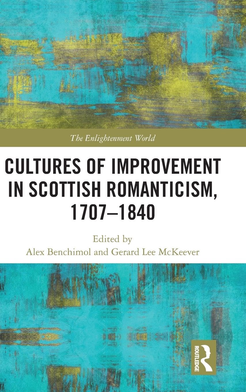 Cultures of Improvement in Scottish Romanticism, 1707-1840 Contemporary literature