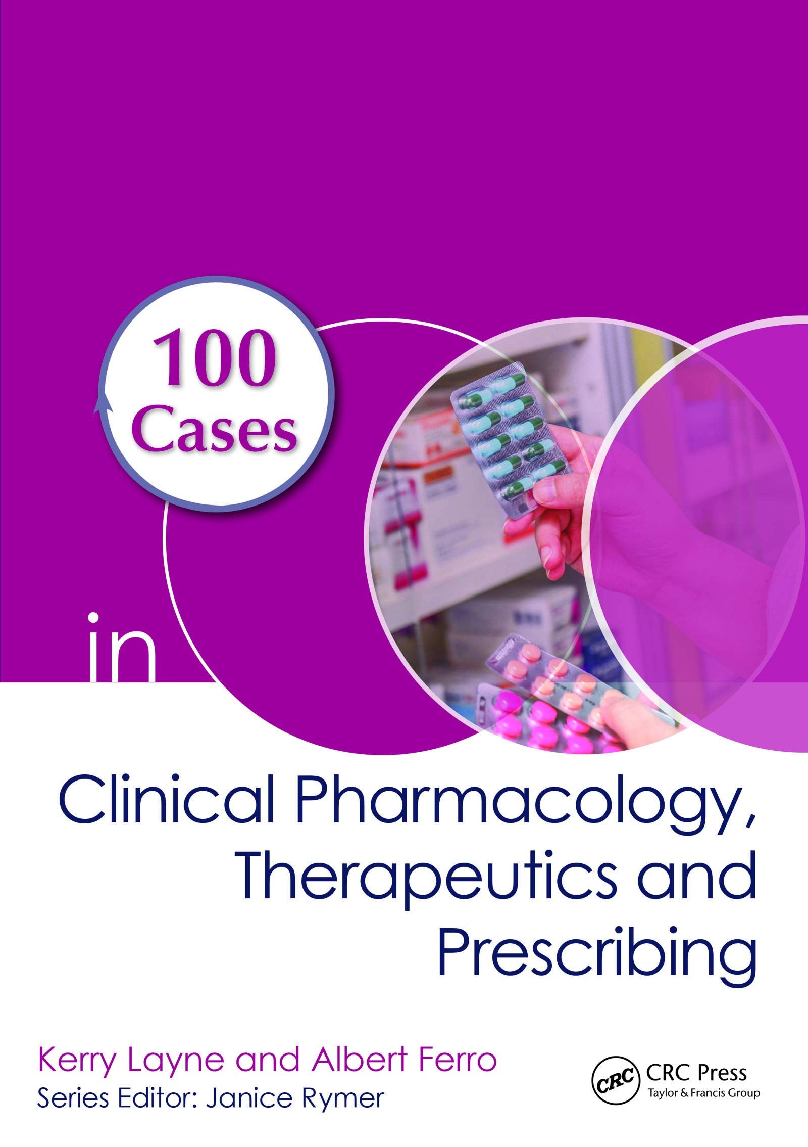 100 Cases in Clinical Pharmacology, Therapeutics and Prescribing Medicine