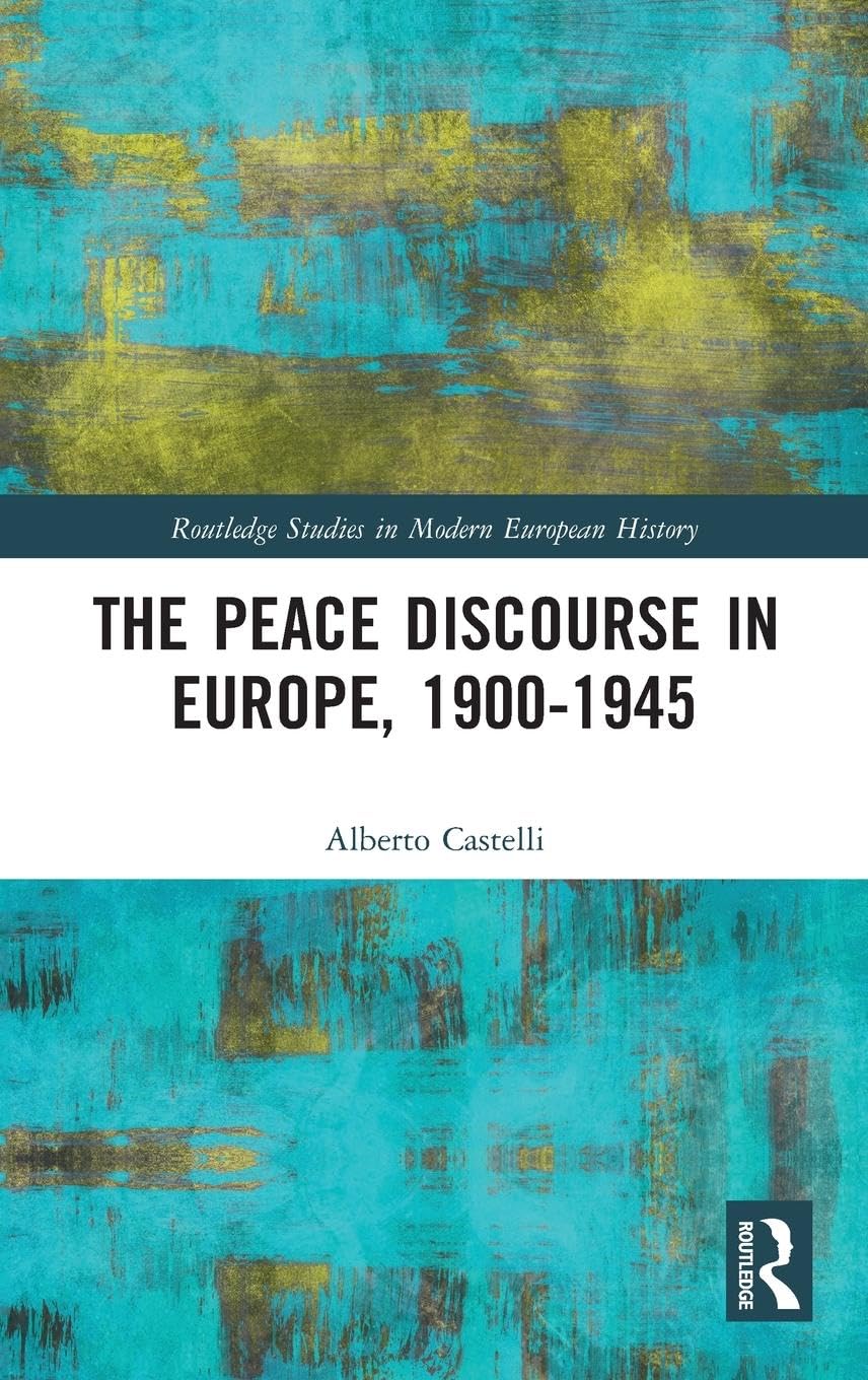 Product Image: The Peace Discourse in Europe, 1900-1945