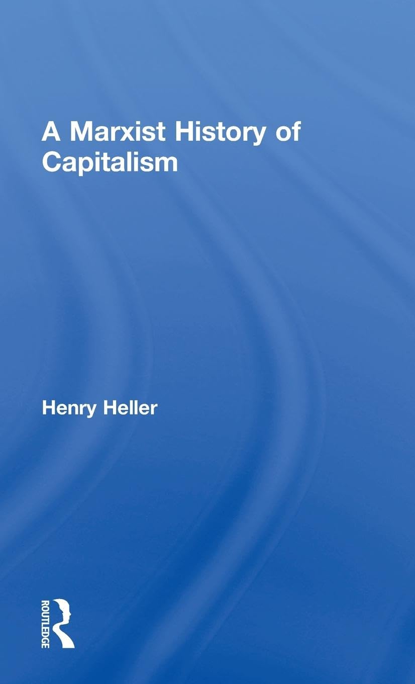 A Marxist History of Capitalism Philosophy