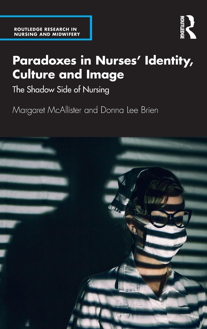 Paradoxes in Nurses' Identity, Culture and Image Medicine