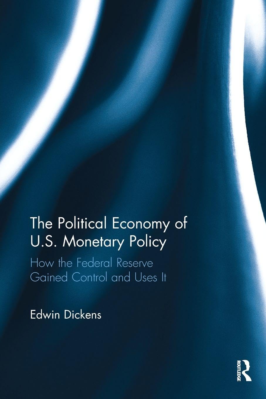 The Political Economy of U.S. Monetary Policy Business, Finance & Career