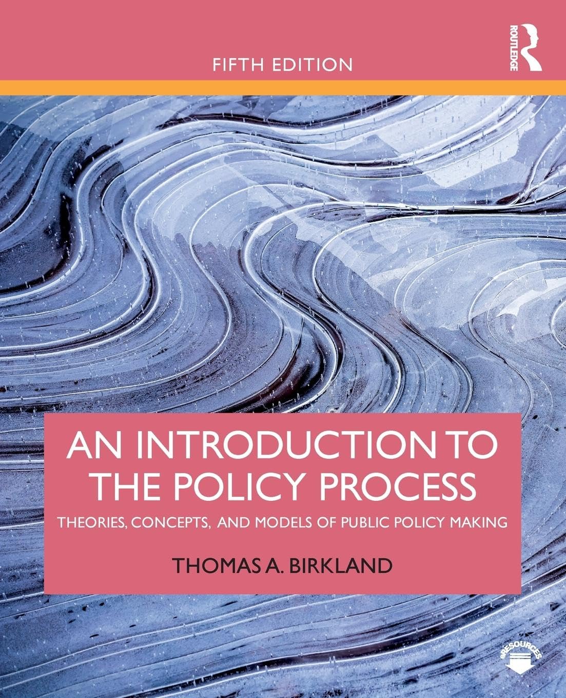 An Introduction to the Policy Process: Theories, Concepts, and Models of Public Policy Making Law