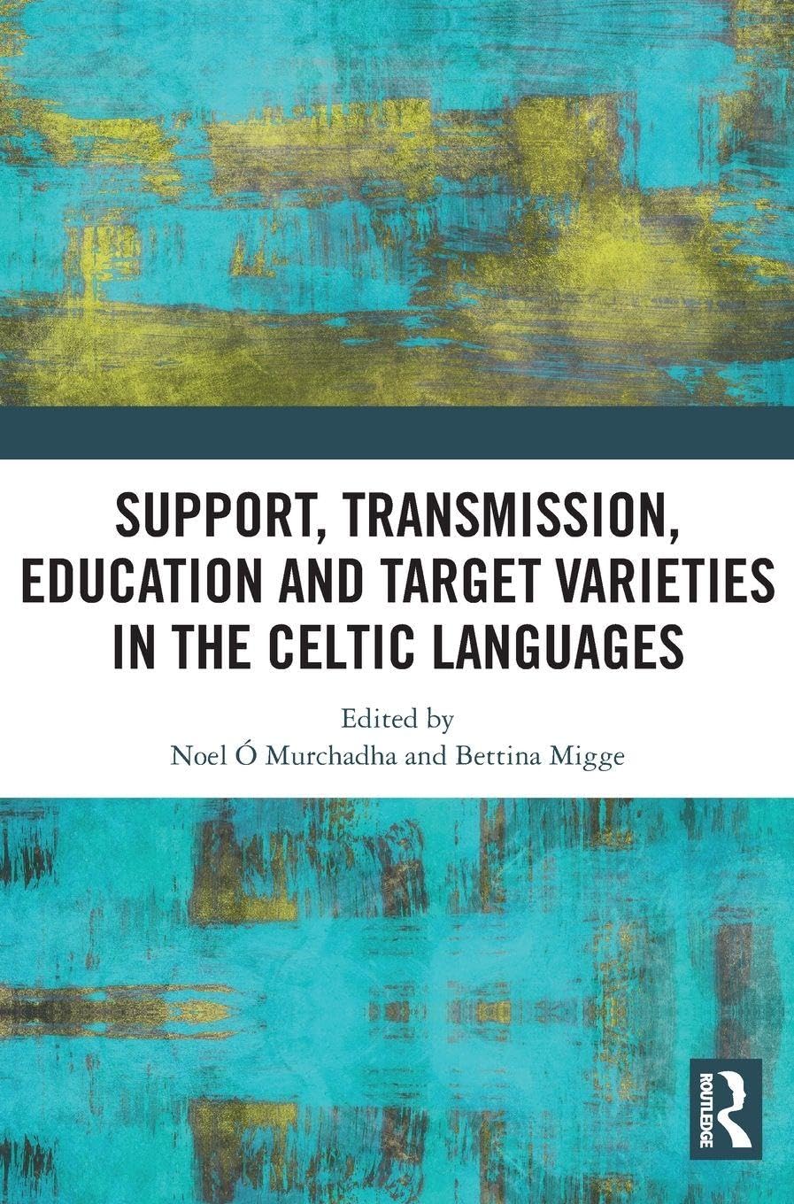 Support, Transmission, Education and Target Varieties in the Celtic Languages Social Sciences