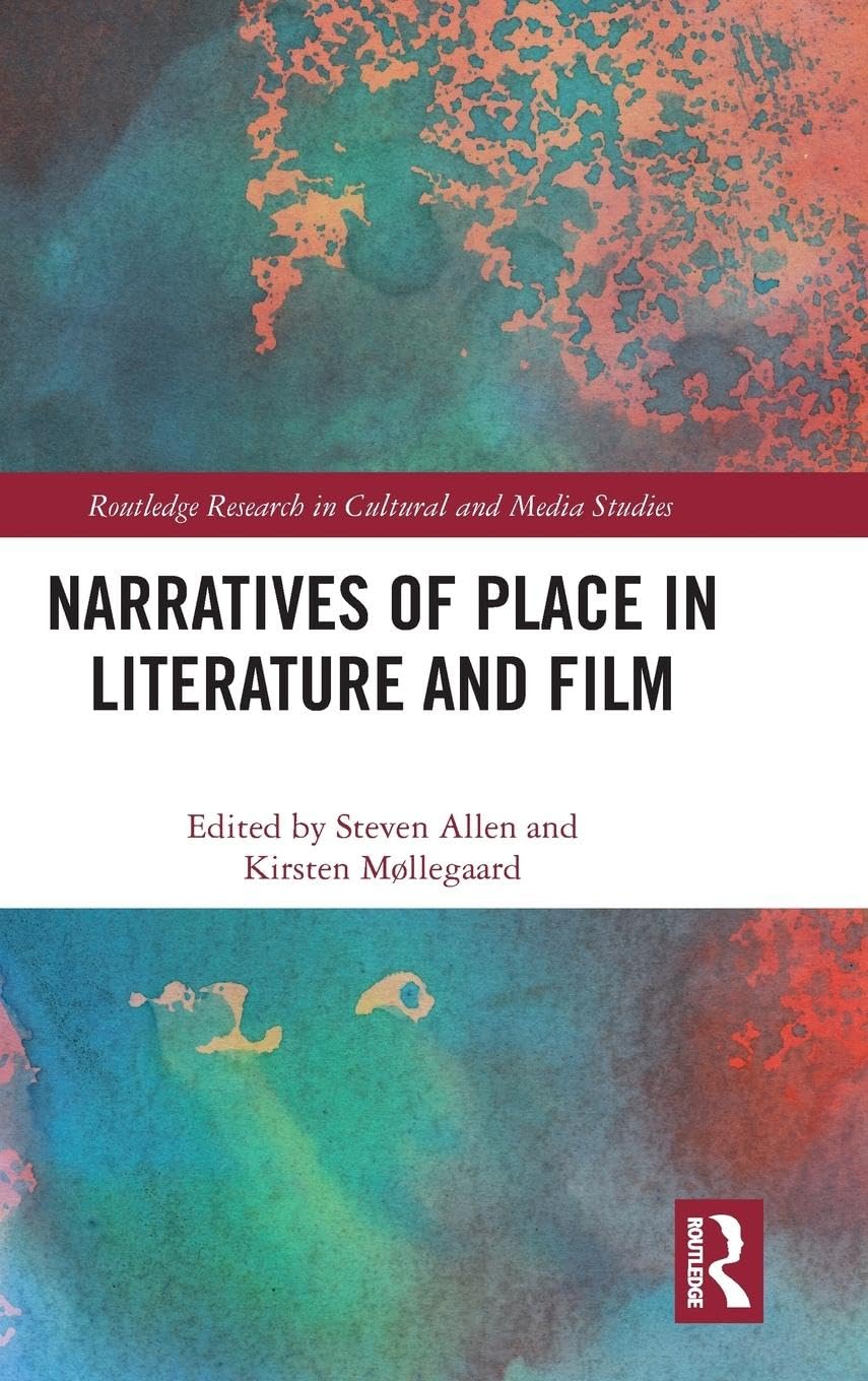 Narratives of Place in Literature and Film Media & Communication