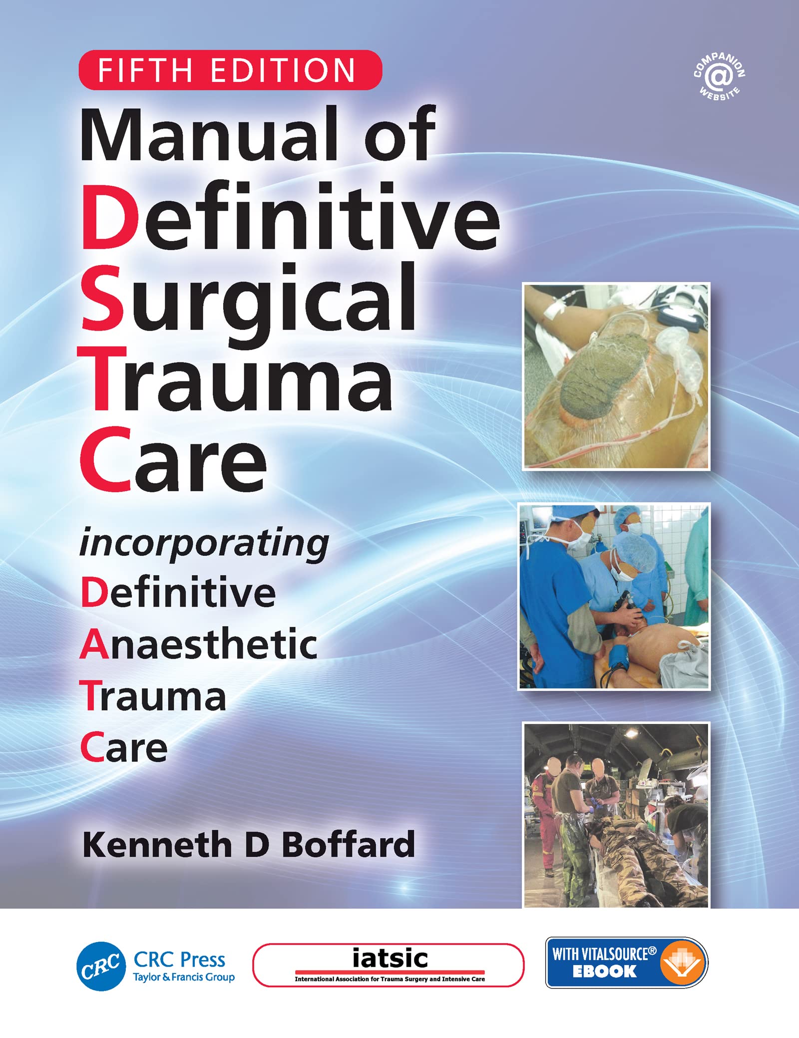 Manual of Definitive Surgical Trauma Care, Fifth Edition Medicine