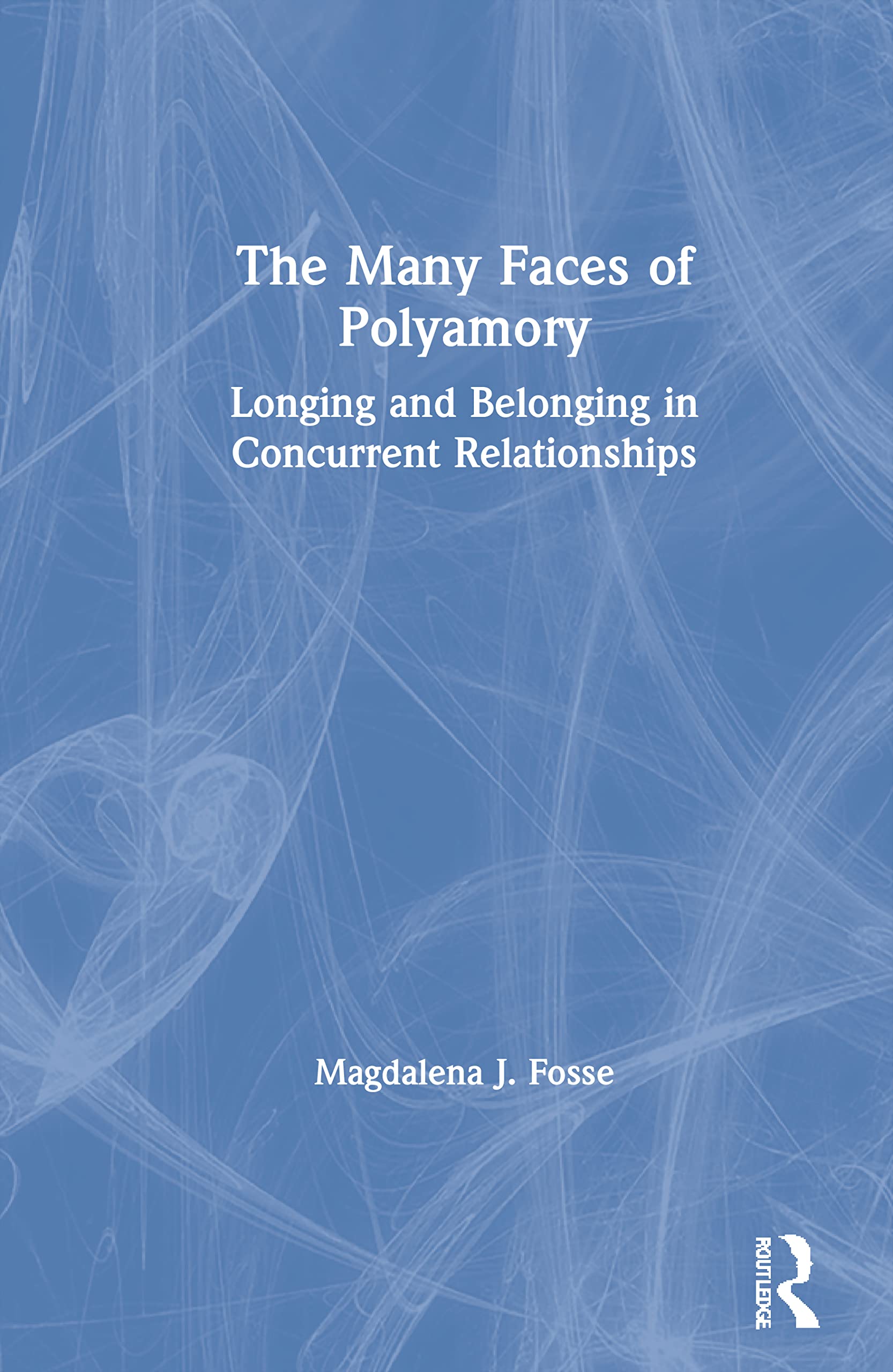 The Many Faces of Polyamory Social Sciences
