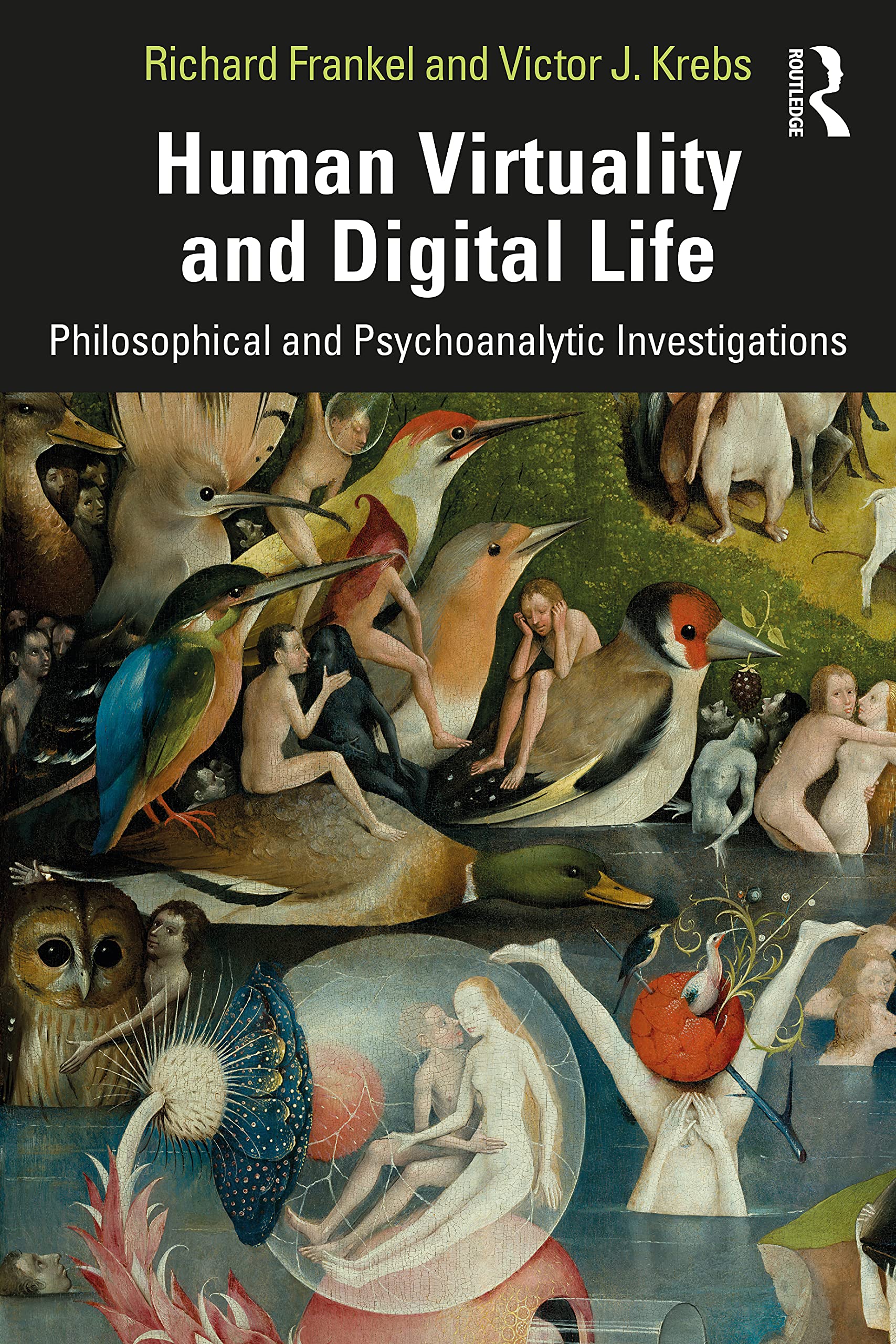 Human Virtuality and Digital Life: Philosophical and Psychoanalytic Investigations Medicine