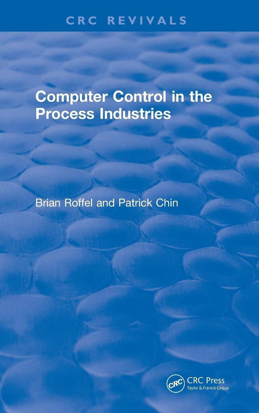 Computer Control in the Process Industries Business & Technology