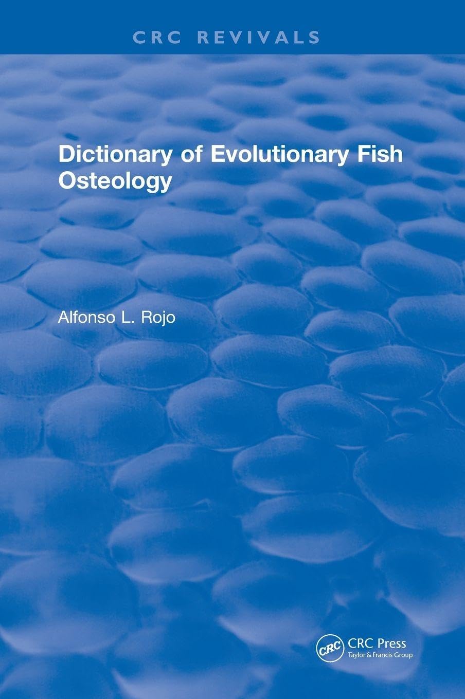 Dictionary of Evolutionary Fish Osteology Leisure, Home & Garden Books