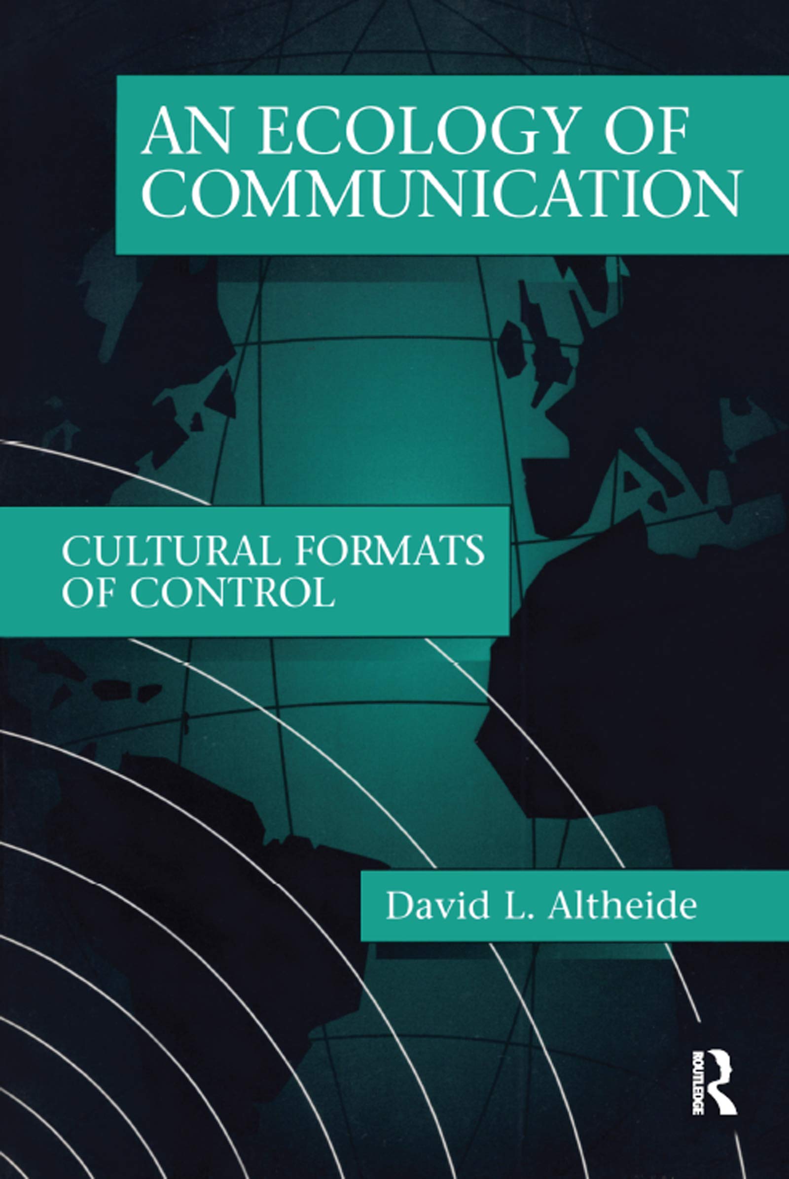 Ecology of Communication: Cultural Formats of Control (Communication and Social Order) Social Sciences