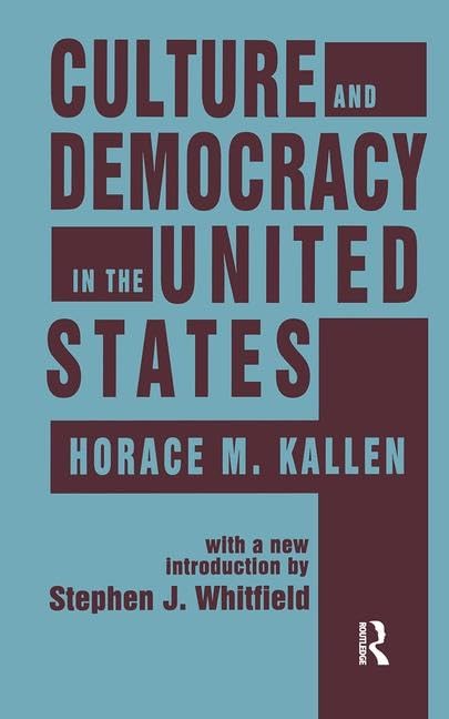 Culture and Democracy in the United States (Studies in Ethnicity) Social Sciences